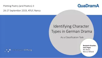 Identifying Character  Types in German Drama  As a Classification Task Benjamin Krautter , Janis