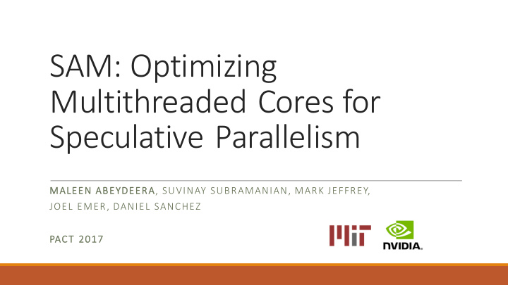 sam optimizing multithreaded cores for speculative