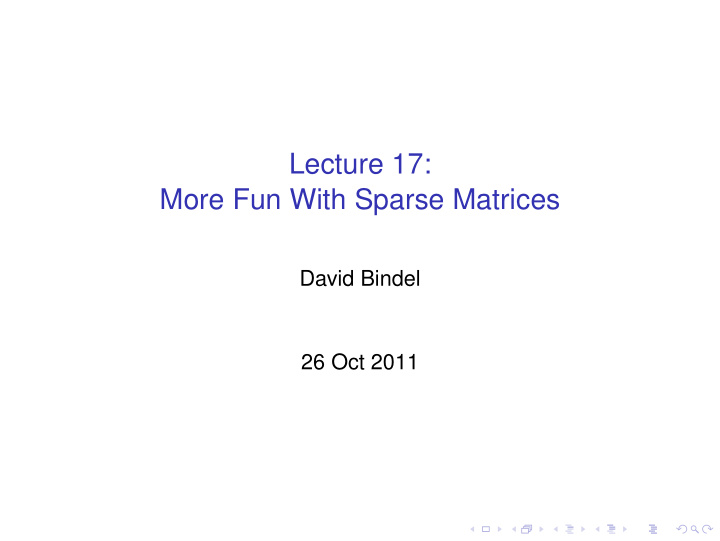 lecture 17 more fun with sparse matrices