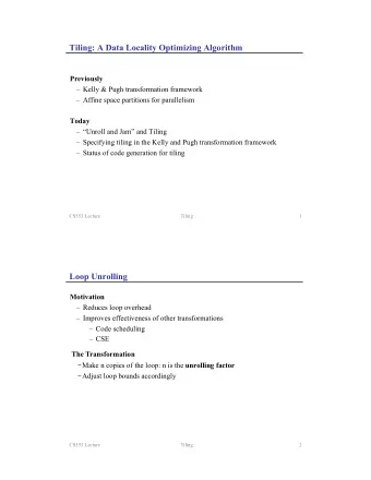 Tiling: A Data Locality Optimizing Algorithm  Previously   Kelly &amp; Pugh transformation