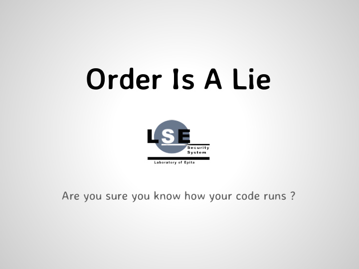 order is a lie