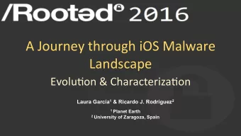 A  Journey  through  iOS  Malware    Landscape    Evolu;on  &amp;