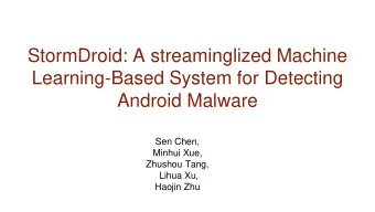 StormDroid: A streaminglized Machine  Learning-Based System for Detecting  Android Malware  Sen