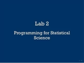 Lab 2  Lab 2  Programming for Statistical  Programming for Statistical  Science  Science  1 / 4  1