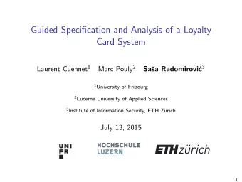 Guided Specification and Analysis of a Loyalty  Card System Laurent Cuennet 1 Marc Pouly 2 c 3