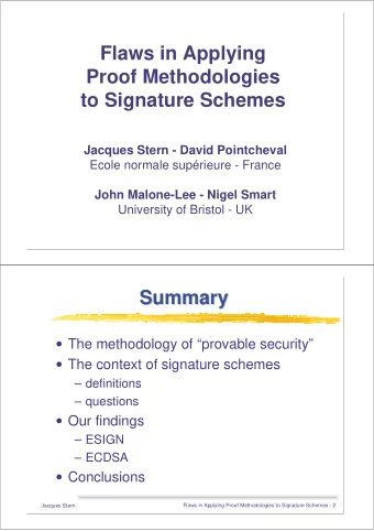Flaws in Applying  Proof Methodologies  to Signature Schemes  Jacques Stern - David Pointcheval