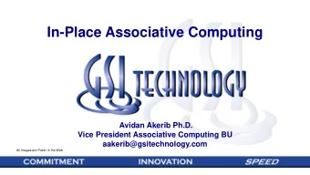 In-Place Associative Computing  Avidan Akerib Ph.D.  Vice President Associative Computing BU