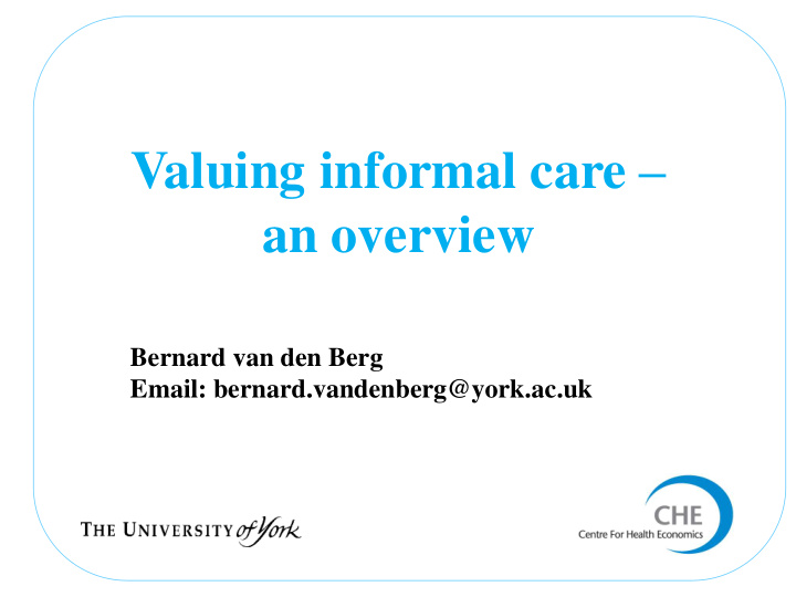 valuing informal care an overview