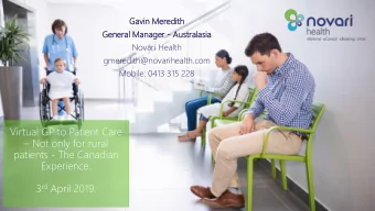 Not only for rural  patients - The Canadian  Experience. 3 rd April 2019.  A Word About Novari