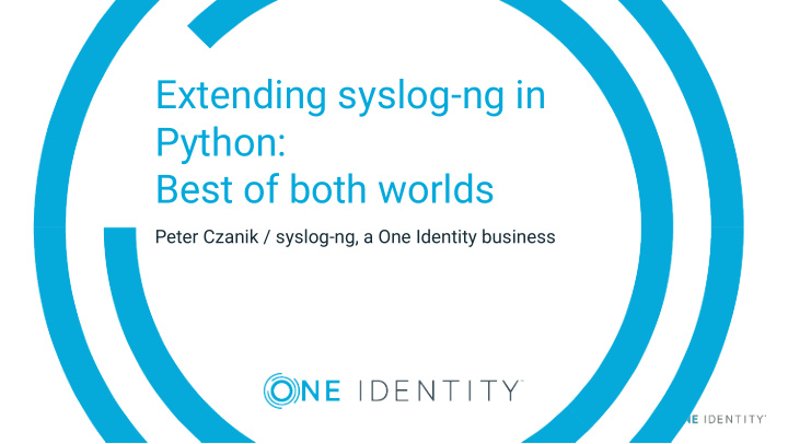 extending syslog ng in python best of both worlds