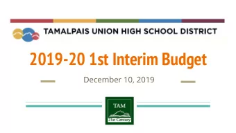 2019-20 1st Interim Budget  December 10, 2019  So... why do a 1st Interim budget report?    The