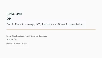 CPSC 490  DP  Part 2: Max-IS on Arrays, LCS, Recovery, and Binary Exponentiation  Lucca Siaudzionis