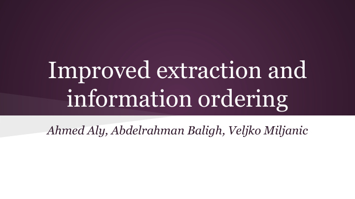 improved extraction and information ordering