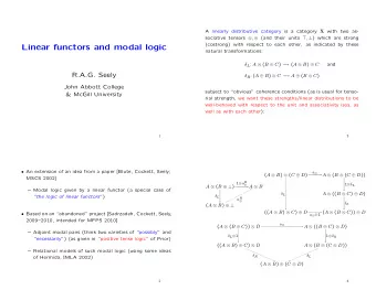 Linear functors and modal logic  natural transformations:  L : A  ( B  C )   ( A