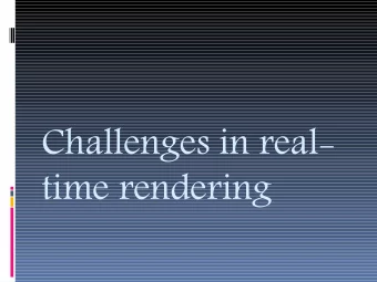 Challenges in real-  time rendering  Overview  Which problems should be solved?  What is the