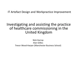 United Kingdom  Nick Harrop  Alan Gillies  Trevor Wood-Harper (Manchester Business School)  Outline