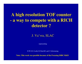 A high resolution TOF counter  - a way to compete with a RICH  detector ?  J. Vavra, SLAC