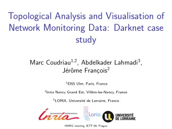 Topological Analysis and Visualisation of  Network Monitoring Data: Darknet case  study Marc