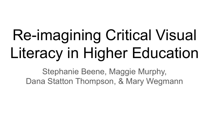 re imagining critical visual literacy in higher education