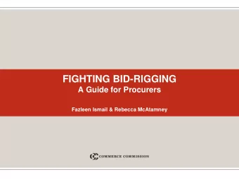 FIGHTING BID-RIGGING  A Guide for Procurers  Fazleen Ismail &amp; Rebecca McAtamney  Bid-rigging