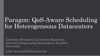 Paragon: QoS-Aware Scheduling  for Heterogeneous Datacenters  Christina Delimitrou &amp; Christos