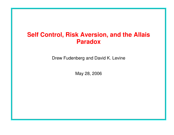 self control risk aversion and the allais paradox