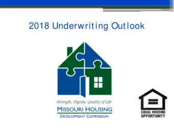 2018 Underwriting Outlook  Underwriting in The Absence of State LIHTC  - Key Areas of Crit ical