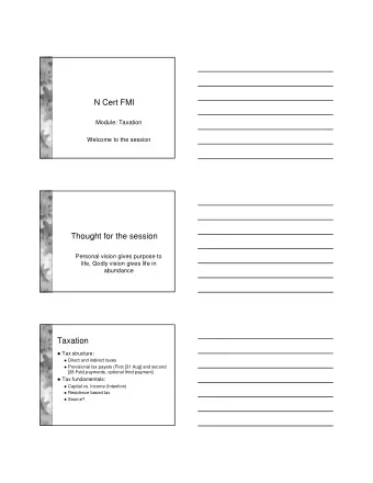 N Cert FMI  Module: Taxation  Welcome to the session  Thought for the session  Personal vision