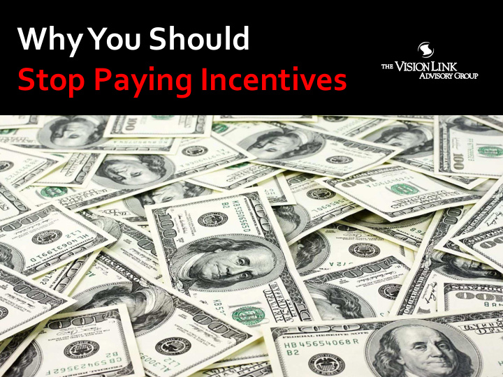 why you should stop paying incentives