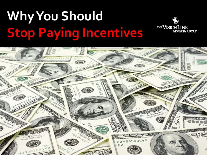 why you should stop paying incentives