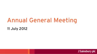 Annual General Meeting  11 July 2012  David Tyler  Chairman  Justin King  Chief Executive  2011/12