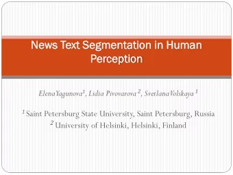 News  ws Text  xt Seg  egme  mentat  ntation  ion in Hum  uman  n  Per  erce  cepti  ption on