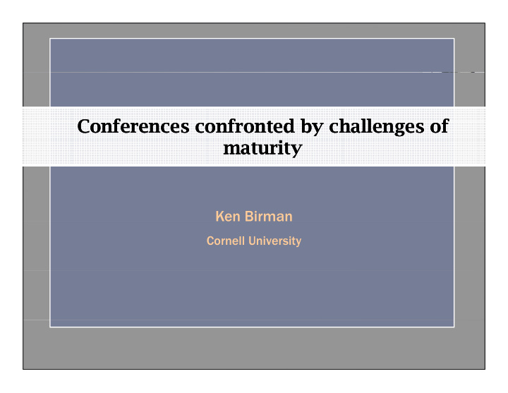 c c c conferences confronted by challenges of conferences