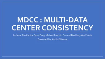 CENTER CONSISTENCY  Authors: Tim Kraska, Gene Pang, Michael Franklin, Samuel Madden, Alan Fekete