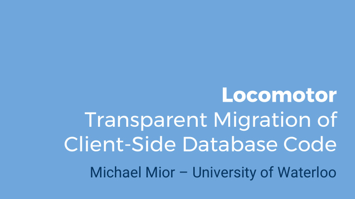 locomotor transparent migration of client side database