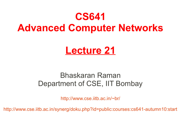 cs641 advanced computer networks lecture 21