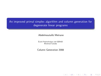 An improved primal simplex algorithm and column generation for  degenerate linear programs