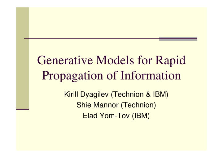 generative models for rapid propagation of information