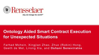 Ontology Aided Smart Contract Execution  for Unexpected Situations  Farhad Mohsin, Xingjian Zhao,