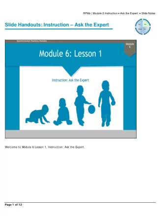 Slide Handouts: Instruction  Ask the Expert  Welcome to Module 6 Lesson 1. Instruction: Ask the