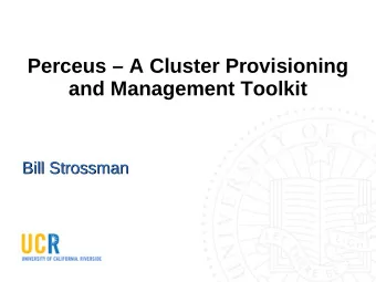 Perceus  A Cluster Provisioning  and Management Toolkit  Bill Strossman  Bill Strossman  What