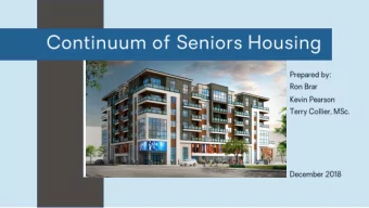 Proposed Location  In Fort St. John:  346 in Senior Housing  256 on Wait List  Stats as of