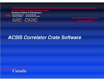ACSIS Correlator Crate Software  HIA/DRAO  ACSIS Correlator Crate Software  Outline   System