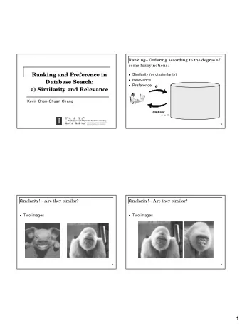 1  So, similarity is not a Boolean notion It is  Similarity Are they similar?  relatively