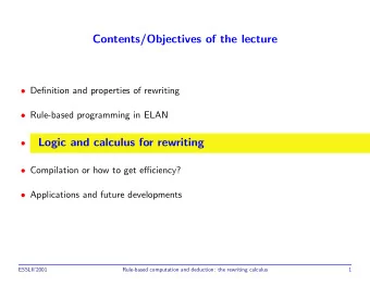 Contents/Objectives of the lecture  Definition and properties of rewriting  Rule-based