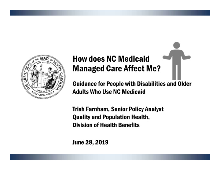 how does nc medicaid managed care affect me