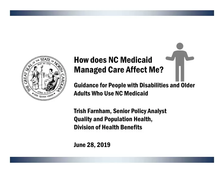 how does nc medicaid managed care affect me