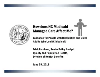 How does NC Medicaid  Managed Care Affect Me?  Guidance for People with Disabilities and Older