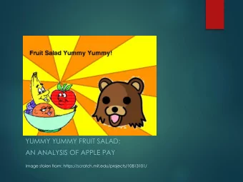 YUMMY YUMMY FRUIT SALAD:  AN ANALYSIS OF APPLE PAY  Image stolen from: