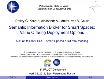 Semantic Information Broker for Smart Spaces:  Value Offering Deployment Options  Kick-off talk for